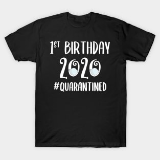 1st Birthday 2020 Quarantined T-Shirt